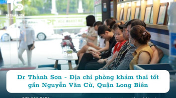 Địa chỉ phòng khám thai tốt gần Nguyễn Văn Cừ, quận Long Biên