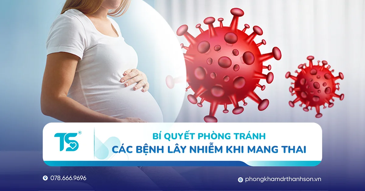 Bảo vệ mẹ và bé Bí quyết phòng tránh các bệnh lây nhiễm khi mang thai
